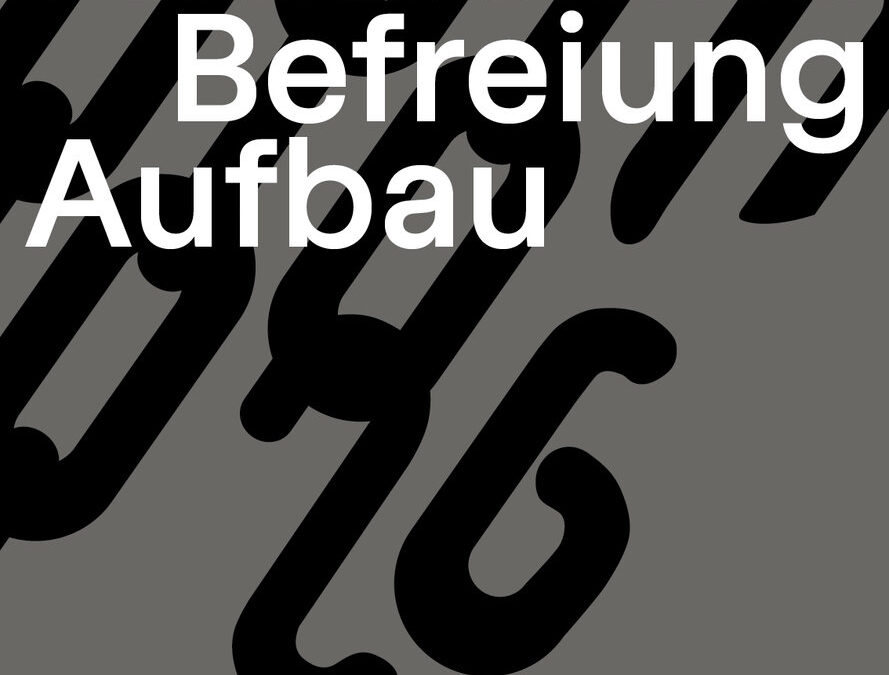 «Widerstand, Befreiung, Aufbau»